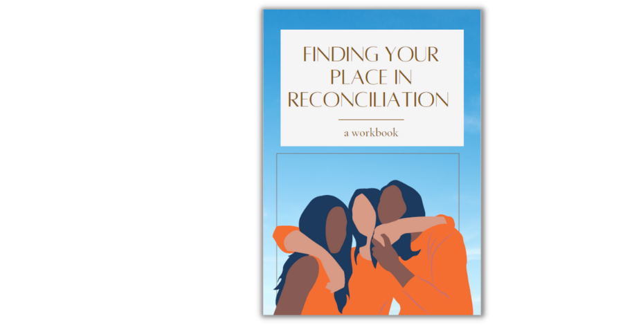 Finding Your Place in Reconciliation - a workbook by the Authentic Allyship Project (Andrea Menard x Marc Bhalla)
